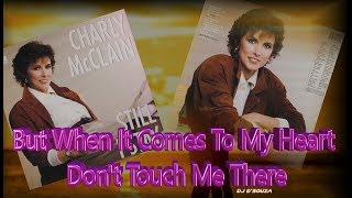 Charly McClain - Don&#39;t Touch Me There (1987)