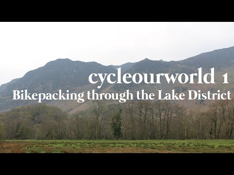 Bikepacking through the Lake District | cycleourworld ep.1