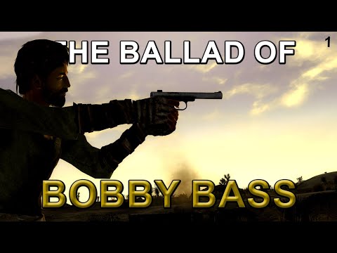 The Ballad of Bobby Bass - Part 1 | Fallout New Vegas Mods