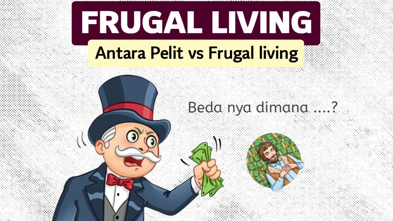 Mengenal Gaya Hidup Frugal Living (Pengertian, Manfaat hingga Cara Memulainya)
