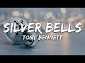 Tony Bennett - Silver Bells (Lyrics)