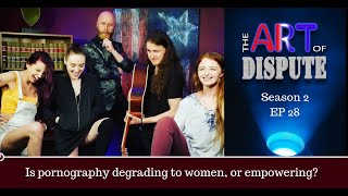 The Art of Dispute: Promo Video - Is pornography degrading to women, or empowering? (S2 Ep28)