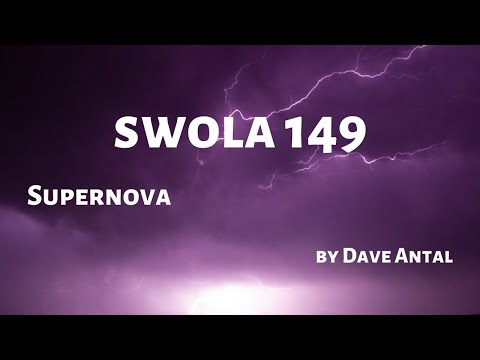 Supernova / / by Dave Antal / / SWOLA 149 / / #swola149