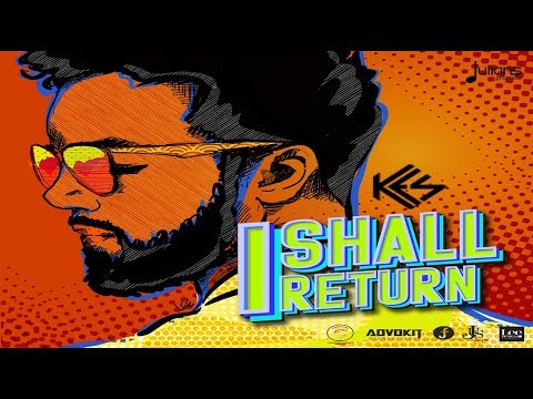 Kes - I Shall Return "2018 Soca" (Official Audio)