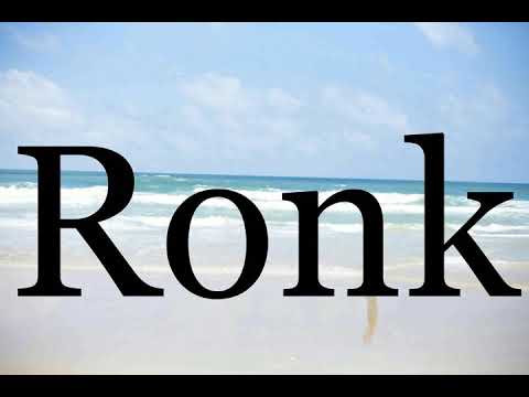 How To Pronounce Ronk🌈🌈🌈🌈🌈🌈Pronunciation Of Ronk