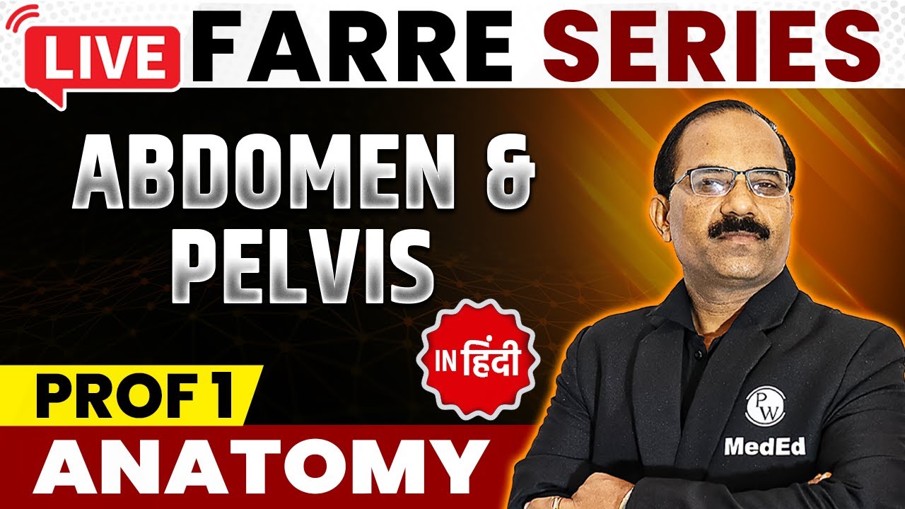 Abdomen and Pelvis - Anatomy | MBBS 1st Year | FARRE Series | Dr. Pradeep | PW MedEd