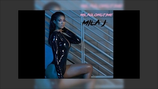 Mila J - New Crib (Milaulongtime)