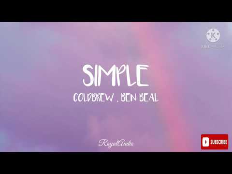 coldbrew, Ben Beal - simple. (Audio) it feels so simple loving always