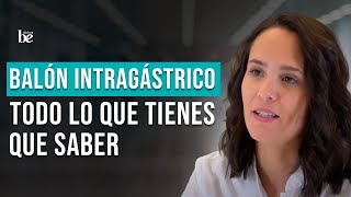 BALÓN INTRAGÁSTRICO 1 AÑO 🔝 TODO lo que tienes que saber ANTES de su colocación | Clínicas Be 👩‍⚕️