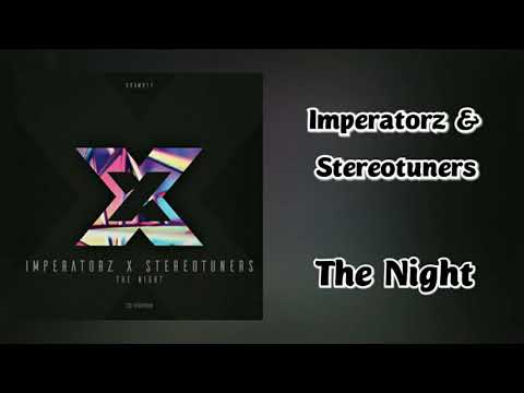 Imperatorz & Stereotuners - The Night