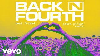 Back N Fourth - Best Friend (Piero Pirupa Remix video