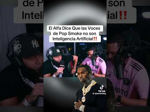 El Alfa Dice Que Las Voces De Pop Smoke No Son Inteligencia Altificial...!! Alofoke Radio Show🤪