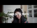 Astrid - Tanpa Batas Waktu (Unofficial Video Lirik)