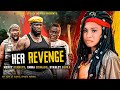 HER REVENGE (FULL MOVIE) | Mercy Kenneth, Emma Ehimadu, Ebuka Stanley |A Tale Of Vengeance and Faith