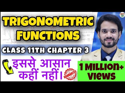 Trigonometric Functions | Class 11 Maths Chapter 3 | JEE Maths | Trigonometry/Full Chapter/Exercise