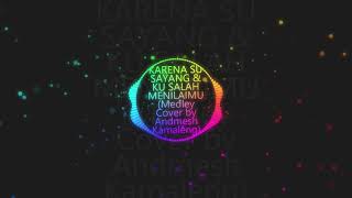 Download lagu KARENA SU SAYANG &  KU SALAH MENILAIMU Medley Cover by Andmesh Kamaleng mp3 Download lagu KARENA SU SAYANG &  KU SALAH MENILAIMU Medley Cover by Andmesh Kamaleng mp3