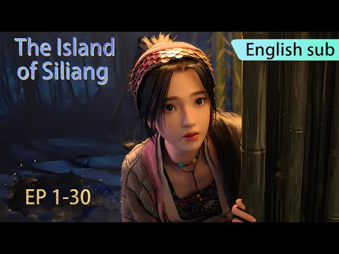 ENG SUB | The Island of Siliang  [EP1-30] full episode english highlights