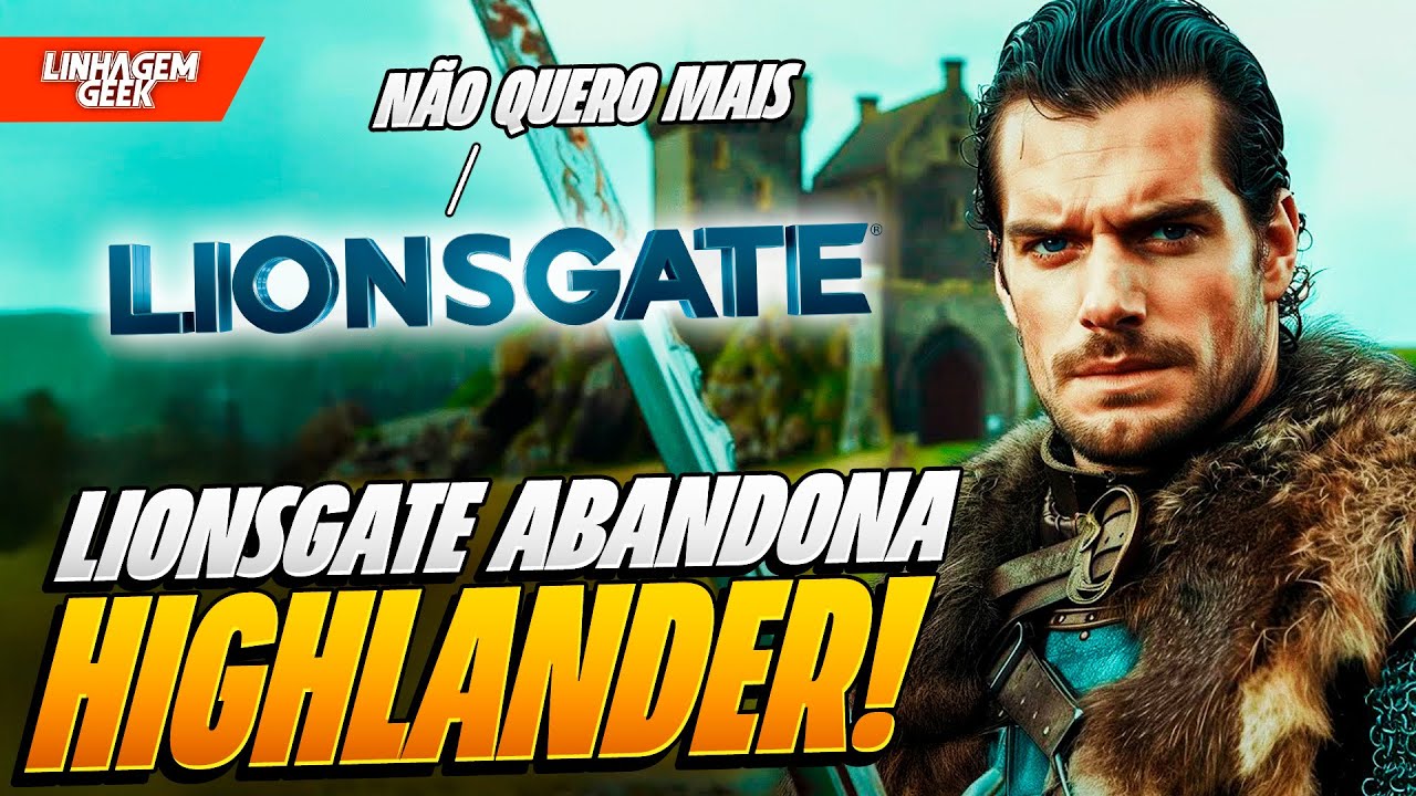 BOMBA! LIONSGATE ABANDONA FILME DO HIGHLANDER COM HENRY CAVILL!