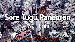 Download lagu SORE TUGU PANCORAN - IWAN FALS KARAOKE VIDEO NO VOCAL MINUS ONE KUALITAS STUDIO mp3 Download lagu SORE TUGU PANCORAN - IWAN FALS KARAOKE VIDEO NO VOCAL MINUS ONE KUALITAS STUDIO mp3