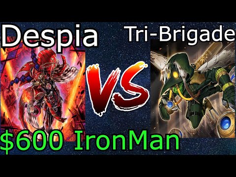 Despia Branded Vs Tri-Brigade $600! IronMan Yu-Gi-Oh! 2022