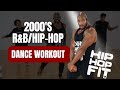 Full Body Hip Hop Dance Workout 2000 S Throwback