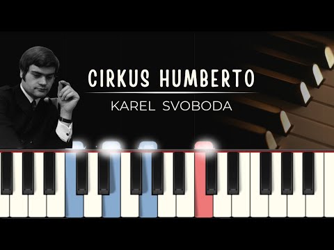 Cirkus Humberto / Krev Toulavá (K. Svoboda): piano tutoriál + noty pro klavír + MIDI