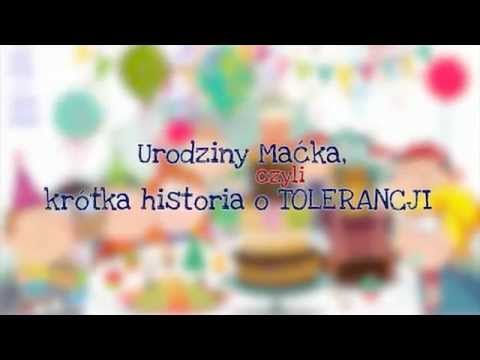 Urodziny Maćka, czyli krótka historia o tolerancji