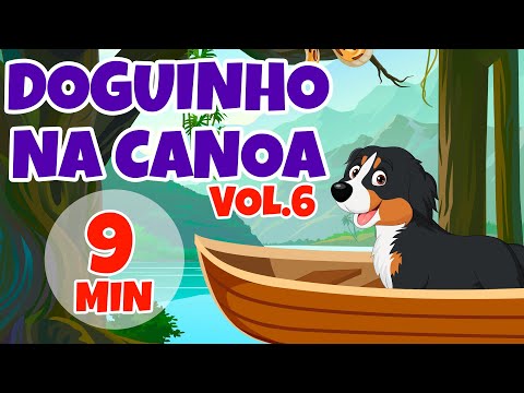 Doguinho na Canoa Vol. 6 - Giramille 9 min | Desenho Animado Musical