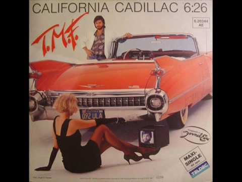 T.M.F.  – California Cadillac