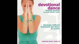 Maneesh de Moor, Sudha & Kareem Raihani – Moola Prayer (Kareem Raihani remix)