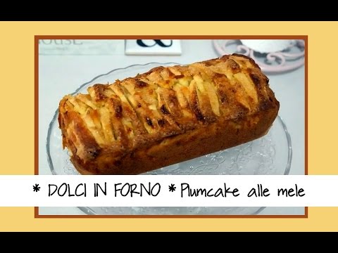 *DOLCI IN FORNO* Plumcake alle mele | Elena Dreamer