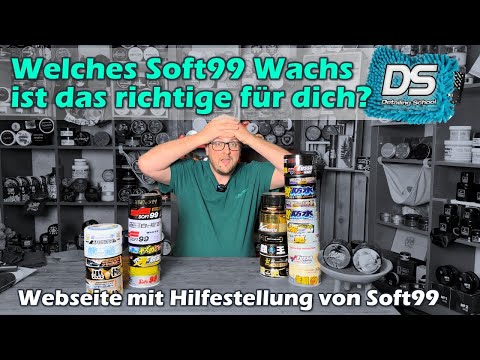 SOFT99 Wachs-Online Guide - Das hilft bei der Wahl des richtigen Wachses für dein Auto!