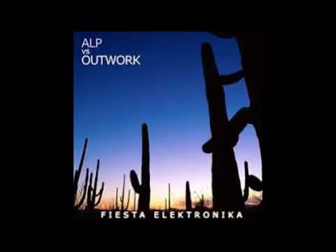 Alp vs  Outwork - Fiesta Elektronika (Paolo Aliberti Reprise Mix)