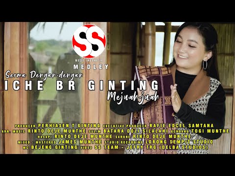 MEDLEY SERMA DENGAN-DENGAN (SIMALUNGUN) & MEJUAH-JUAH (KARO) | ICHE BR GINTING (OFFICIAL VIDEO)
