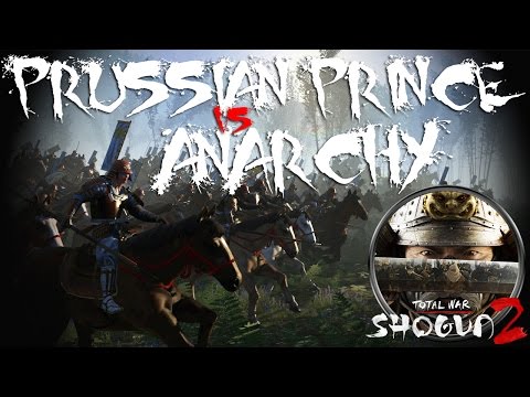 G2 The Prussian Prince vs Anarchy - Late Game Annoyance - Total War Shogun 2