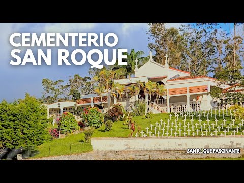 Reseña corta del Cementerio de San Roque Antioquia