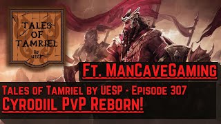 Cyrodiil PvP Reborn! Ft. ManCaveGaming | Tales of Tamriel by UESP