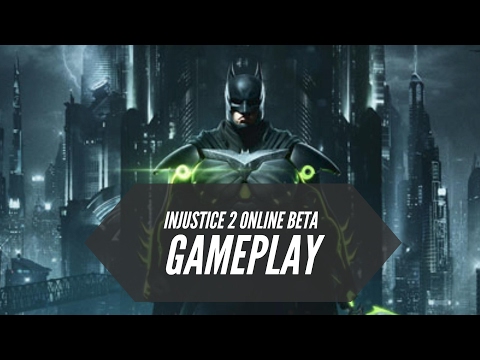 Injustice 2 Online Beta Gameplay