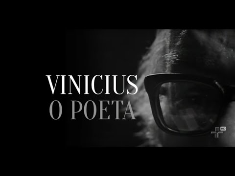 Vinicius, o poeta I