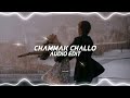 Chammak Challo Edit Audio
