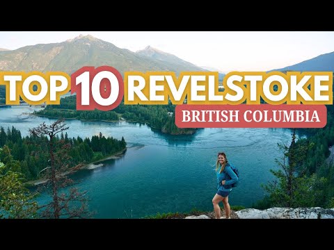 Best Things To Do In Revelstoke, BC (Our Top 10)
