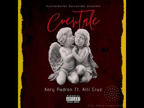 Kory Padron Ft  Alli Cruz - Cuentale (Prod. Danny Dimarc)