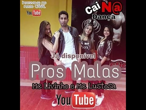 Cai na Dança- Pros Malas ( Mc Livinho e Mc Lustosa)