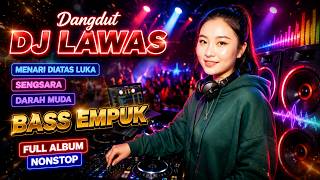 Download lagu DJ DANGDUT LAWAS BASS EMPUK ENAK BANGET FULL ALBUM mp3 Download lagu DJ DANGDUT LAWAS BASS EMPUK ENAK BANGET FULL ALBUM mp3