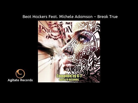 Beat Hackers Feat. Michele Adamson - Break True