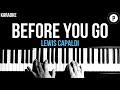 Lewis Capaldi - Before You Go Karaoke SLOWER Acoustic Piano Instrumental Cover Lyrics