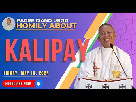 Fr. Ciano Homily about KALIPAY - 5/10/2024