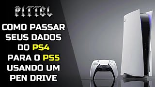 APRENDA COMO TRANSFERIR ATRAVÉS DE UM PEN DRIVE OS SEUS DADOS DE \SAVES\ DO PS4 PARA O PS5.