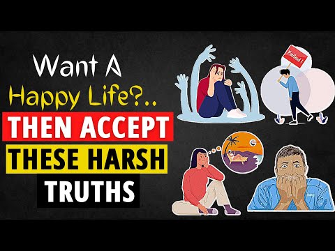 13 Harsh Truths You Need To Accept To Live A Happy Life