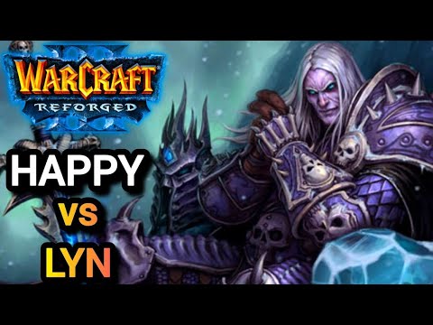 HAPPY vs LYN Warcraft 3 Reforged